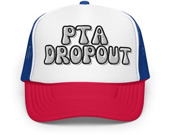PTA Dropout Trucker Hat: Retro Mom Baseball Cap