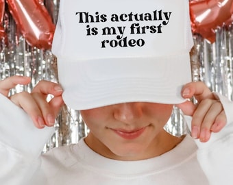 This Actually Is my First Rodeo Country Cowboy Trucker Hat | Graphic Western Cap