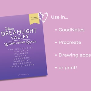 May include: A purple planner titled "Disney Dreamlight Valley Wishblossom Ranch" with white text. The planner is labeled "The Unofficial Fan Made Planner Journal Notebook Gameplay Companion for Villagers." The image also includes text that says "Use in..." and lists GoodNotes, Procreate, drawing apps, and print.