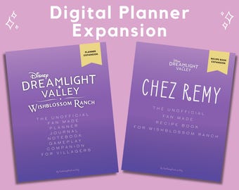 May include: Two digital planner expansions on a purple background. The left one says "Disney Dreamlight Valley Wishblossom Ranch" and the right one says "Chez Remy." Both have text that reads "The Unofficial Fan Made" and other details.