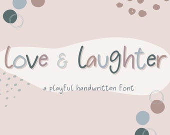 Love and Laughter Handwritten Font Decorative Fonts Creative Fonts Crafting Font
