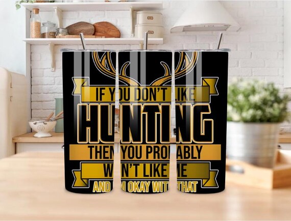 Funny Hunting Quote 20oz Tumbler | Outdoorsman Gift