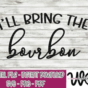 Ik breng de BOURBON Bachelorette Girls Weekend T-shirt Ontwerpen - Hoodie - SVG Digital Cut File PNG - Commercieel gebruik toegestaan