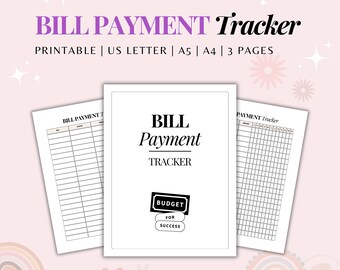 May include: A digital download featuring a bill payment tracker. The design includes three pages with a white background and black text. The title "BILL PAYMENT Tracker" is in a decorative font. The pages are labeled "Printable", "US Letter", "A5", "A4", and "3 Pages".