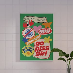 Go Piss Girl Wall Art: Trendy Aesthetic Decor Digital Print for Home | Pop Culture-Inspired Cute  | Elevated Room Decor Art Inspo
