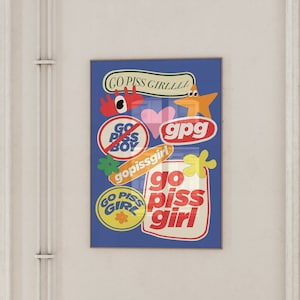 Go Piss Girl Wall Art: Trendy Aesthetic Decor Digital Print for Home | Pop Culture-Inspired Cute  | Elevated Room Decor Art Meme