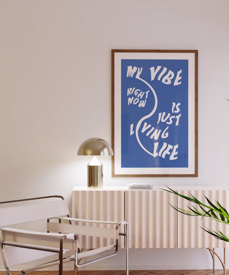 My Vibe Right Now is Just Living Life Wall Art Kourtney Etsy