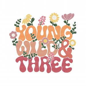 Jeune sauvage et trois png, Troisième fête d'anniversaire, Trois png groovy, Trois png hippie groovy, Filles trois 3e anniversaire png, Five is a vibe png