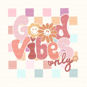 Good Vibes Only Png File Sublimation Retro Summer Shirt Png 