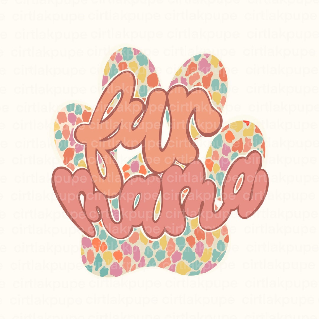 Fur Mama Png Print File Trendy Sublimation or Print Shirt - Etsy