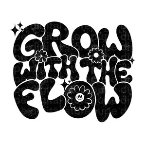 Cresça com o fluxo, design digital retrô, camisa com letras onduladas, vibrações positivas Svg, camisa Boho Png, arquivos para, download digital, floral png