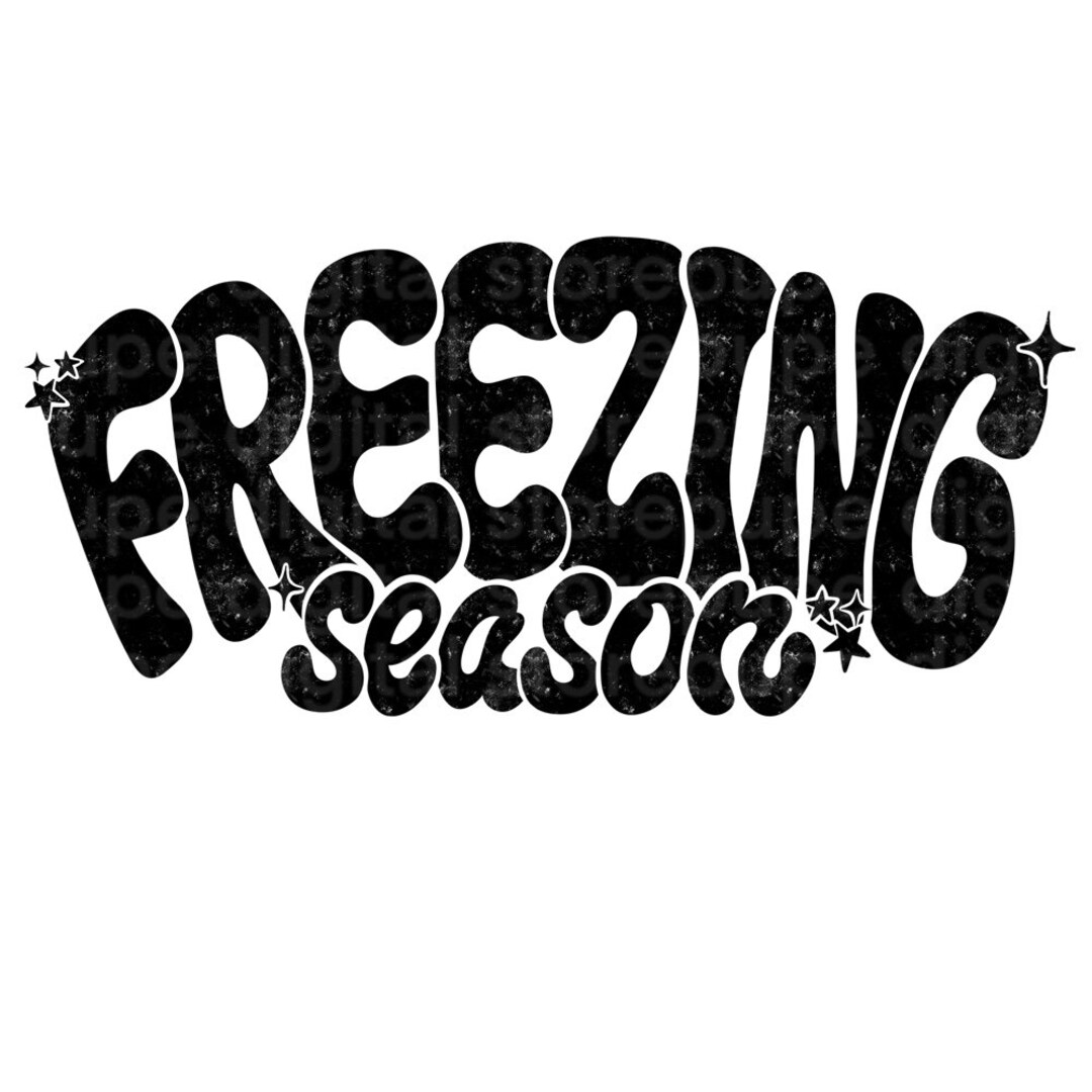 Freezing Season Png, Winter Shirt Png, Always Freezing Png, Winter ...