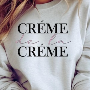 Archivo SVG de Creme de la Creme para artesanos, diseño de camisetas, archivo digital de calcomanía para camisetas