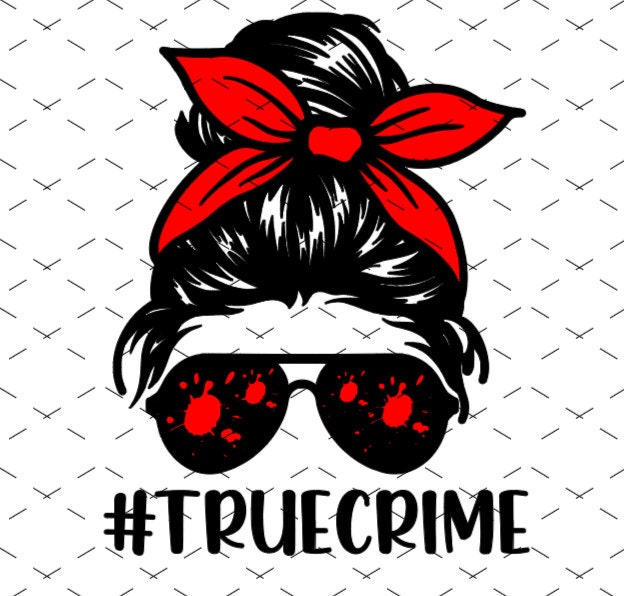 Messy Bun True Crime SVG, JPEG and PNG - Etsy UK