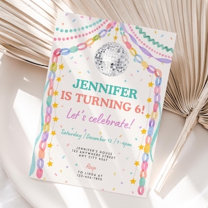 May include: A rectangular birthday invitation card featuring a central disco ball graphic, colorful watercolor paper chains, and yellow stars. The text reads: JENNIFER IS TURNING 6! Let's celebrate! Saturday, December 12, 1-4pm, with address and RSVP details.