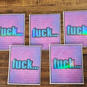 F#!@.. Holographic Sticker