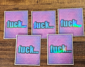 F#!@.. Holographic Sticker