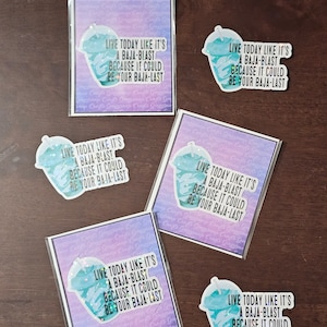 Baja Blast, Baja Last  Holographic Sticker