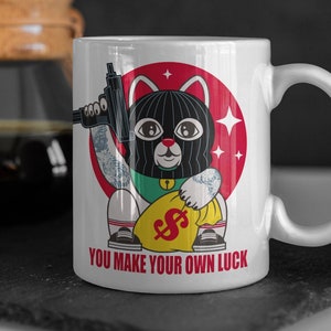 You Make Your Own Luck | Lucky Cat Burglar Coffee Mug | Funny Japanese Lucky Cat Maneki Neko Cat For Luck Cup