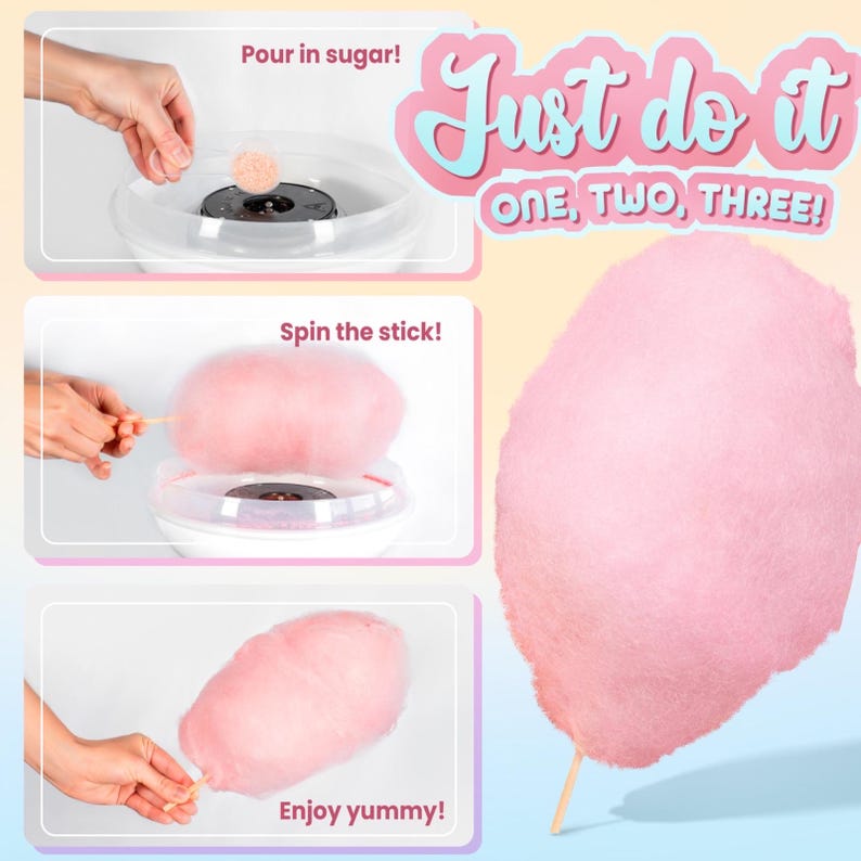 May include: A pink cotton candy on a wooden stick, with instructions on how to make it. The text "Just do it ONE, TWO, THREE!" is displayed in a pink and blue font. The steps include pouring sugar, spinning the stick, and enjoying the treat.