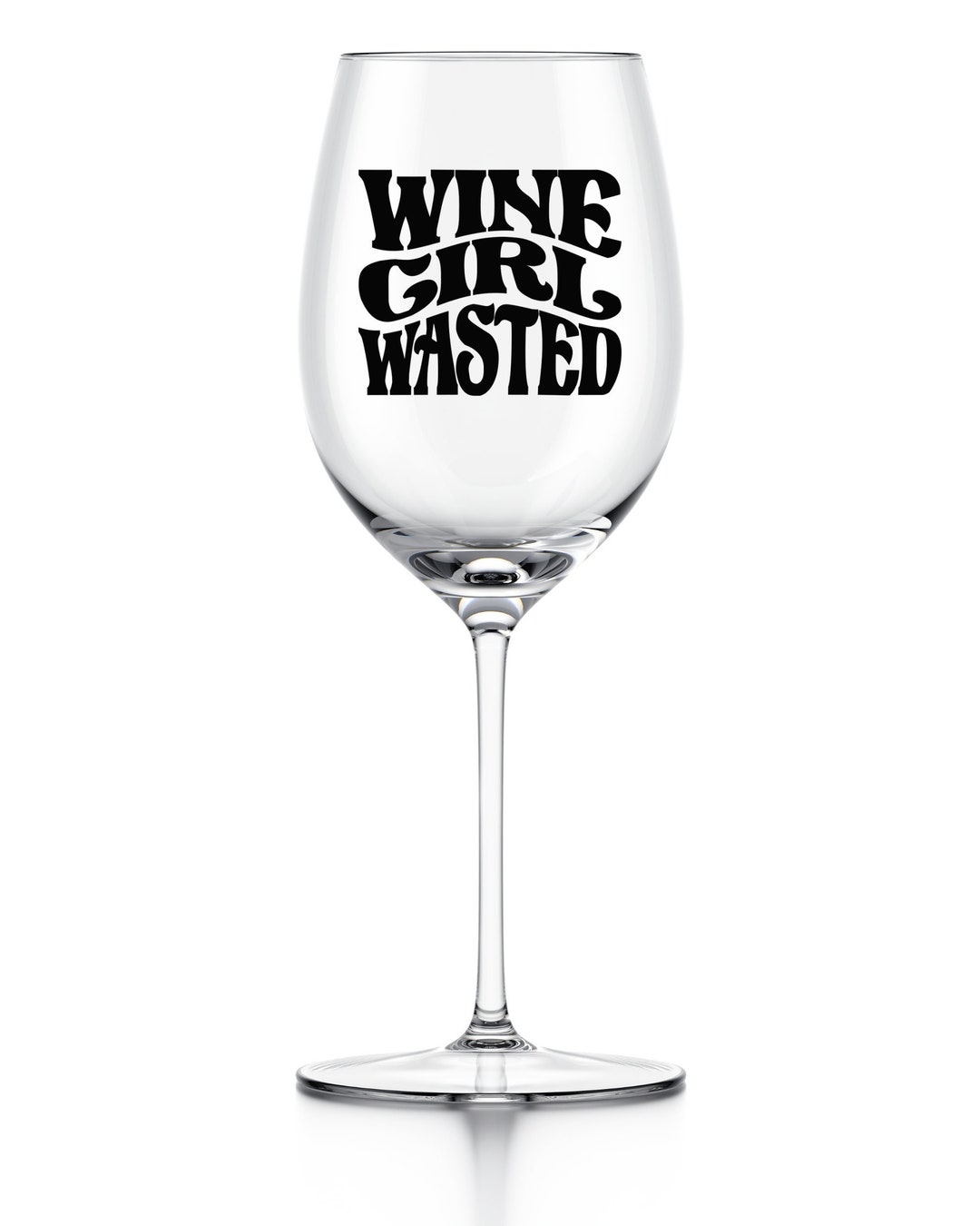 Wine Girl Wasted SVG, Digital Download for Cups, Shirts, Decor, Funny