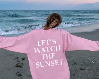 Let's Watch the Sunset Sweatshirt- Beach Sweatshirt Minimalist Athletic Preppy Trendy VSCO Pinterest Aesthetic Y2K Heart Gift For Her Cozy
