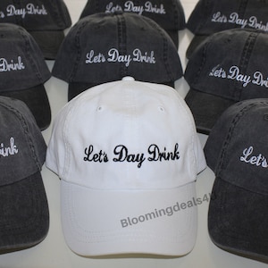 Let&#39;s Day Drink Hat, Embroidered Hat, Girls Trip Bachelorette Party Hats, Party Hat, Drinking Cap,