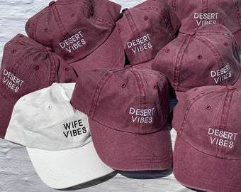 Custom Bachelorette Party Hats, Embroidered Baseball Caps, Wife Vibes-Desert Vibes Hats, Wife Of The Party - The Party Hats, Party Vibes