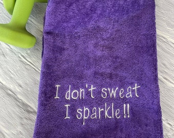 Toalla para el sudor, "Yo no sudo, brillo", toalla deportiva, toalla de gimnasio, regalo bordado para ella, terciopelo por un lado, tela de rizo por el otro.