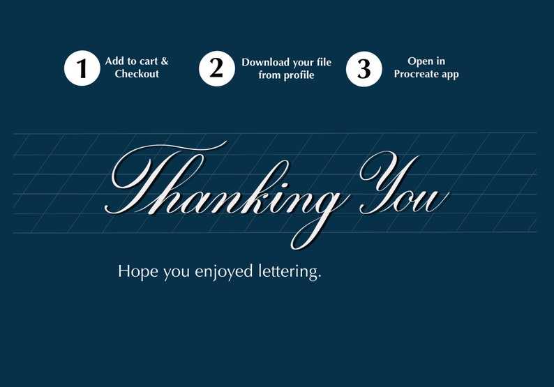 May include: A digital illustration of cursive lettering that says "Thanking You" on a blue background with a grid pattern. The text "Hope you enjoyed lettering." is below the cursive lettering. There are three numbered circles with instructions for downloading and using the digital file.
