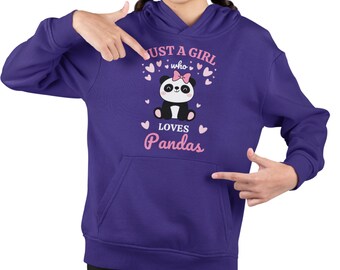 Just a Girl who loves Pandas, Panda Gifts, Girls Panda Hoodie, Panda Sweatshirt, Kids Panda Birthday Gift