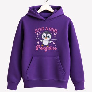 Just a Girl who loves Penguins Hoodie, Kids Penguin Shirt, Penguin Sweatshirt, Penguin Gifts, 3-13 yrs, Girl Birthday Gift