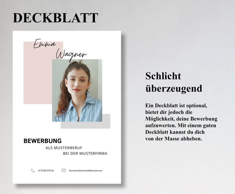 Pu&ograve; includere: Un modello di lettera di presentazione bianco e grigio con il testo "DECKBLATT" in alto. Il modello include una foto di una donna con il testo "Emma Wagner" e il testo "BEWERBUNG ALS MUSTERBERUF BEI DER MUSTERFIRMA". Il testo "Schlicht &uuml;berzeugend" &egrave; in alto a destra del modello. Il testo "Ein Deckblatt ist optional, bietet dir jedoch die M&ouml;glichkeit, deine Bewerbung aufzuwerten. Mit einem guten Deckblatt kannst du dich von der Masse abheben." &egrave; sotto il testo "Schlicht &uuml;berzeugend".
