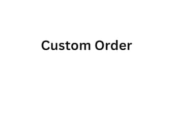 May include: A white background with the words "Custom Order" in black, centrally positioned. The text is in a plain, sans-serif font, suggesting a bespoke or made-to-measure item.