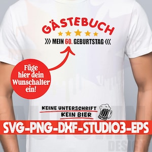 Op de afbeelding: Wit t-shirt met rode en zwarte tekst, waaronder "GÄSTEBUCH" en "MEIN 60. GEBURTSTAG". Een rode pijl wijst naar een rode cirkel met Duitse tekst. Daaronder staat "KEINE UNTERSCHRIFT KEIN BIER" met een bierpul-afbeelding.