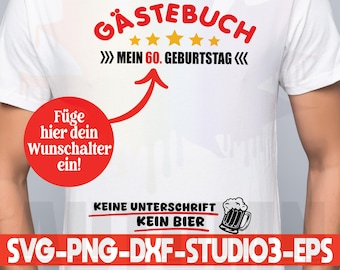 May include: White t-shirt with red and black text, including "GÄSTEBUCH" and "MEIN 60. GEBURTSTAG". A red arrow points to a red circle with German text. Below, it says "KEINE UNTERSCHRIFT KEIN BIER" with a beer mug graphic.