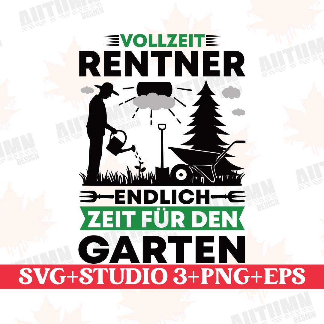 Plotterdatei Rentner T Shirt Design Garten Hobby Lustig Sprüche