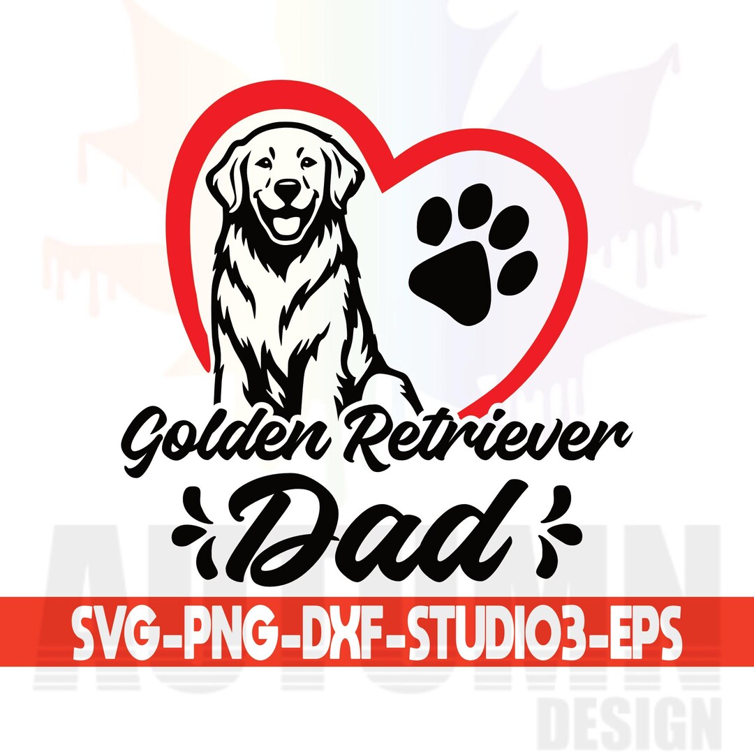 Golden Retriever Dad Svg Dog Dad Svg Golden Retriever Dog Svg Dog Lover ...