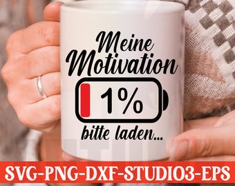 My Motivation Battery Plotter File Svg Funny Sayings Mug T Shirt Sublimation Svg Png Dxf Eps Studio3 Cutting File Silhouette Plot