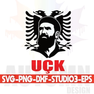 Puede incluir: Gráfico en blanco y negro con un retrato de hombre, un águila bicéfala y la palabra "UÇK" en rojo. El texto "SVG-PNG-DXF-STUDIO3-EPS" se muestra en una pancarta roja debajo.