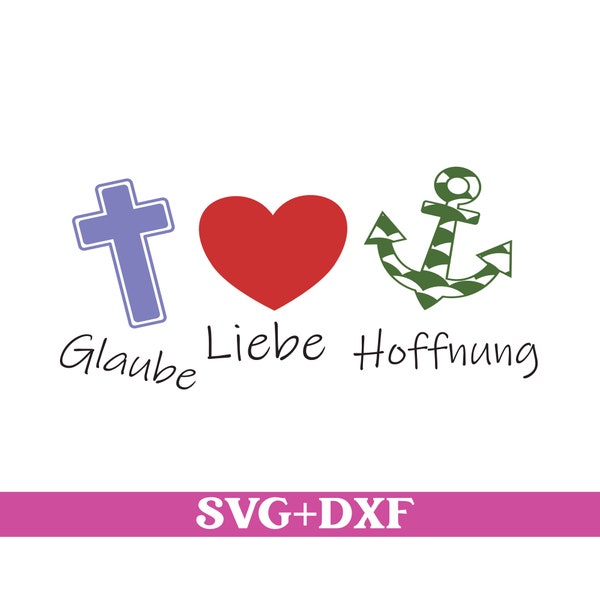 Plotterdatei Glaube Liebe Hoffnung , Glaube , Liebe , Hoffung , SVG , DXF , Geschenk