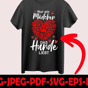 Plotter file - Just a girl who loves dogs! SVG, PDF, EPS, DXF, PNG, Jpeg. Dog Love SVG, Dog Love SVG, T-Shirt, Cricut, Cameo, Scan & Cut