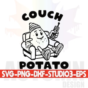 May include: A black and white graphic featuring a potato character in a beanie and trainers, relaxing on a sofa with a remote control. The text reads "COUCH POTATO" above and "SVG-PNG-DXF-STUDIO3-EPS" below.