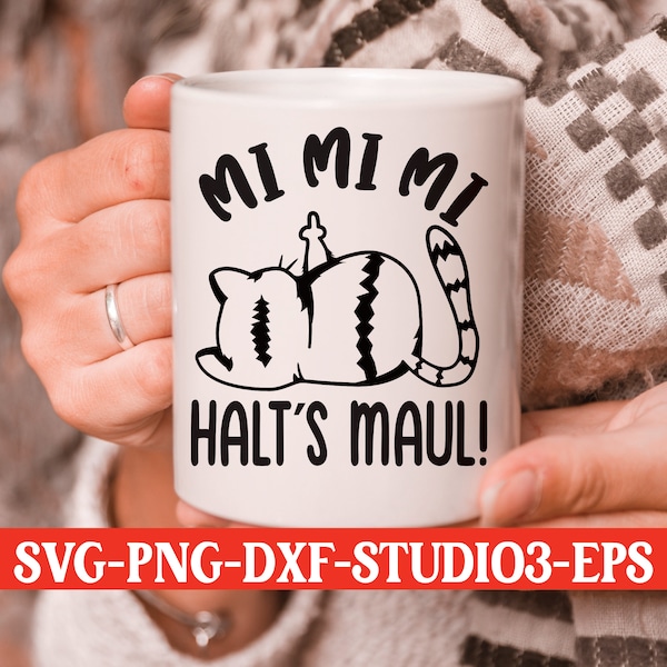 MI MI MI Tais-toi chat traceur fichier Svg dictons drôles Mug T Shirt Sublimation Svg Png Dxf Eps Studio3 fichier de coupe Silhouette complot