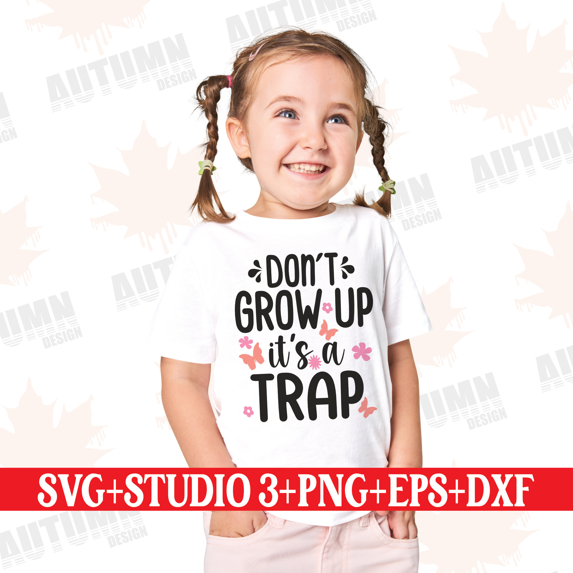 Dont Grow up Its a Trap Svg Plotter File Kids T Shirt Design Girls Boys ...
