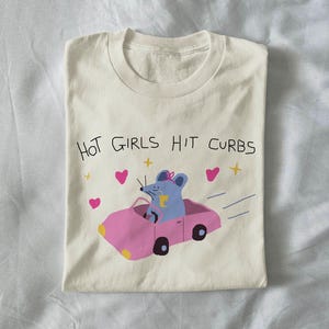 hot girls hit curbs - unisex t shirt, funny t shirt, silly t shirt, weird graphic tee, funny graphic tee, meme tee