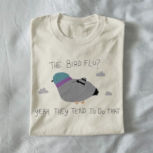 ¿La gripe aviar? Sí, la tienen: camiseta unisex, divertida, divertida, con gráficos raros, con memes.