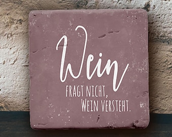Marble coasters - wine doesn't ask, wine understands!