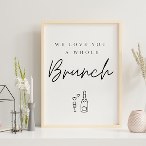 MANHATTAN We Love You a Whole Brunch Sign, Minimalist Bruch Printable, Bridal Shower Brunch, Wedding Brunch Template, Birthday, Baby Shower