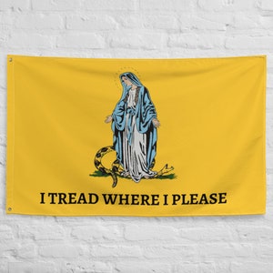 I TREAD WHERE I PLEASE Flag Horizontal - Gadsden flag - Catholic Flag - Virgin Mary - Our Lady